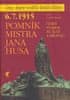 Jan Galandauer: Pomník Mistra Jana Husa - 6.7.1915 Český symbol ze žuly a bronzu