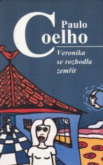 Paulo Coelho: Veronika se rozhodla zemřít