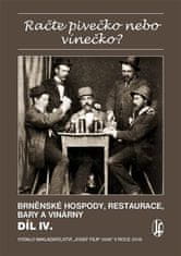 Vladimír Filip: Račte pivečko nebo vínečko? díl VI. - Brněnské hospody, restaurace, bary a vinárny