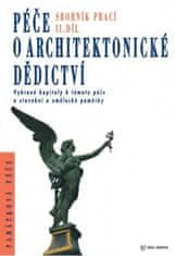 kolektiv autorů: Péče o architektonické dědictví - 2. díl