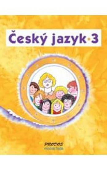 Hana Mikulenková: Český jazyk 3 - 3. ročník