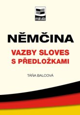 Táňa Balcová: Němčina Vazby sloves s předložkami