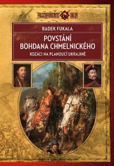 Radek Fukala: Povstání Bohdana Chmelnického - Kozáci na planoucí Ukrajině 1648–1654