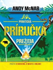 Andy McNab: Praktická príručka prežitia