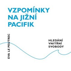 Vzpomínky na jižní Pacifik - Eva Le Peutrec