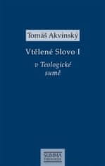 Vtělené Slovo I v Teologické sumě - Tomáš Akvinský