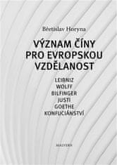 Význam Číny pro evropskou vzdělanost - Břetislav Horyna