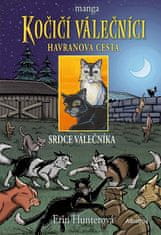 Erin Hunterová: Kočičí válečníci: Havranova cesta (3) - Srdce válečníka - manga