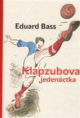 Bass Eduard: Klapzubova jedenáctka