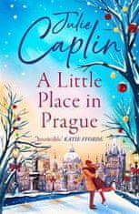 Julie Caplinová: A Little Place in Prague (Romantic Escapes 12)