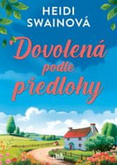 Swain Heidi: Dovolená podle předlohy