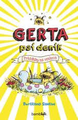 Santini Bernard: Gerta psí deník - Prázdniny na venkově