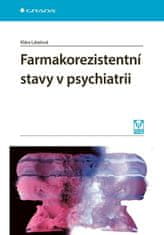 Látalová Klára: Farmakorezistentní stavy v psychiatrii