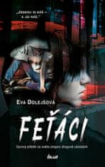 Eva Dolejšová: Feťáci