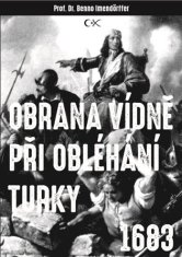 Obrana Vídně při obléhání Turky 1683 - Beno Imendörffer