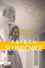 Blahová Miriam: Příběh slunečnice