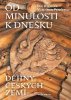 Rychlík Jan: Od minulosti k dnešku - Dějiny českých zemí