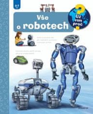 Erne Andrea: Vše o robotech - Už vím proč?