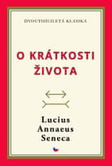 Seneca Lucius Annaeus: O krátkosti života