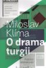 Miloslav Klíma: O dramaturgii