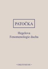 Patočka Jan: Hegelova Fenomenologie ducha