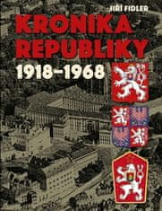 Jiří Fidler: Kronika republiky 1918-1968