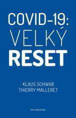 Thierry Malleret;Klaus Schwab: Covid-19: Velký reset