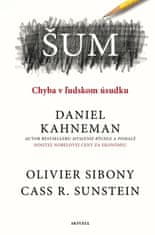 Daniel Kahneman: Šum Chyba v ľudskom úsudku