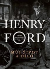 Henry Ford - Můj život a dílo