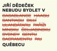 Nebudu bydlet v Québecu - CD