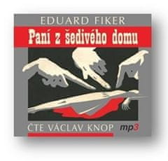 Paní z šedivého domu - CDmp3 (Čte Václav Knop)