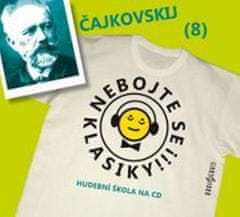 Radioservis Nebojte se klasiky 8 - Petr Iljič Čajkovskij - CD