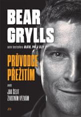 JOTA Bear Grylls. Průvodce přežití aneb Jak čelit životním výzvám