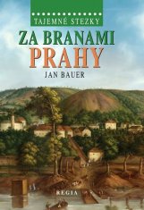 Tajemné stezky – Za branami Prahy