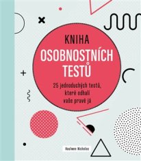 Kniha osobnostních testů - 25 jednoduchých textů, které odhalí vaše pravé já