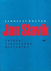 Jan Slavík - Příběh zakázaného historika