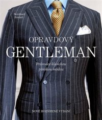 Opravdový gentleman - Průvodce klasickou pánskou módou