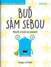 Buď sám sebou - Nech svoje já zářit