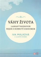 Váhy života - Laskavý rozhovor nejen o hubnutí s rozumem