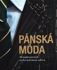 Pánská móda - 20 nadčasových stylových kusů oděvů