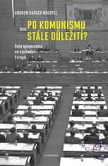 Academia Po komunismu stále důležití? - Role spisovatelů ve východní Evropě