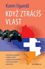 Když ztrácíš vlast - Karen Ogandž