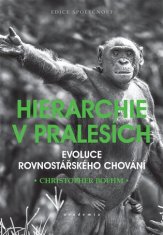 Hierarchie v pralesích - Evoluce rovnostářského chování