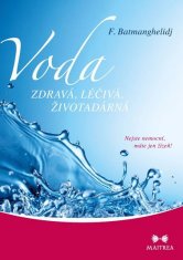 Maitrea Voda zdravá, léčivá, životadárná - Nejste nemocní, máte jen žízeň!