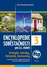 Encyklopedie soběstačnosti pro 21. století 3. díl - Energie, stavby, řemesla, komunity