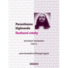 Duchovní vztahy - Paramhansa Jógánanda