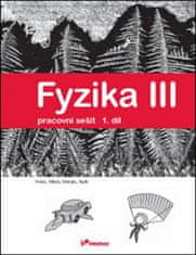 Fyzika III - Pracovní sešit 1. díl - Práce, výkon, energie, teplo