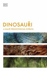 Dinosauři a další prehistorická zvířata