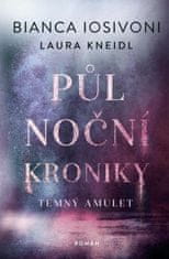 Půlnoční kroniky 3-Terný amulet - Laura Kneidl