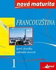 Infoa Francouzština - nová maturita 1 - ústní zkouška